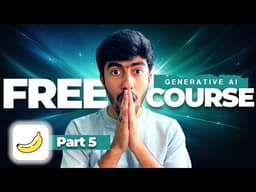 How I use Nano Banana Pro to Create FREE VIDEOS!! | FREE Generative AI Course | Part 05