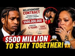 ASAP Rocky & Rihanna Signed a $500 MILLION Relationship Contract?! 😳💍