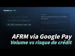 AFRM via Google Pay | Volume vs risque de crédit