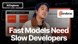Fast Models Need Slow Developers — Sarah Chieng, Cerebras