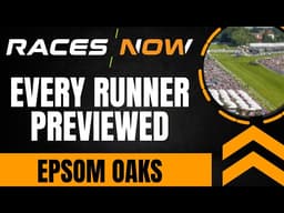 Epsom Oaks | All Runners Previewed | Horse Racing Betting Tips