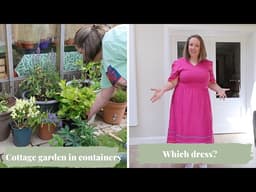 My Cottage Garden Container Refresh &  Choosing My Chelsea Flower Show Dress!