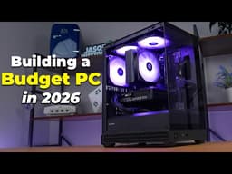 How to Build a Budget PC in 2026 (Easy To Upgrade!)