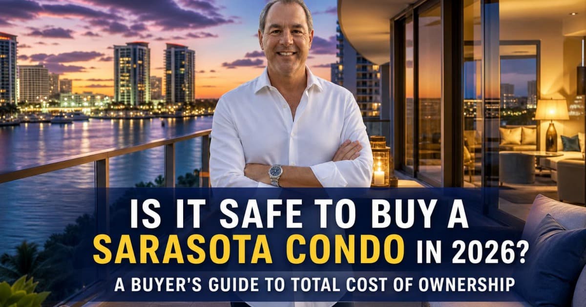 Is It Safe to Buy a Sarasota Condo in 2026? A Buyer's Guide