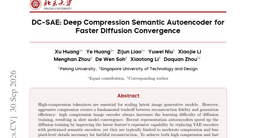 DC-SAE: Deep Compression Semantic Autoencoder for Faster Diffusion Convergence