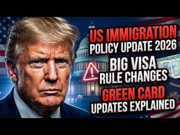 US Immigration Policy Update 2026 | Important Visa & Green Card Changes Explained