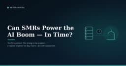 Can SMRs Power AI Data Centers? The Timing Problem (2026)