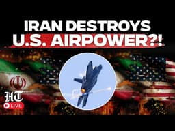 LIVE | Another US Jet Down? Iran Destroys $80 Million Jet As Trump Faces Fresh War Embarrassment