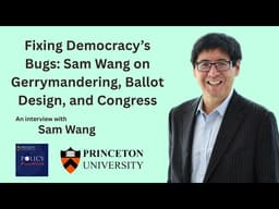 Fixing Democracy’s Bugs: Sam Wang on Gerrymandering, Ballot Design, and Congressional Bid