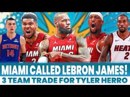 Miami Heat CALLED LeBron?! Tyler Herro TRADE to Detroit That Changes EVERYTHING!