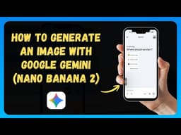 How to Generate an Image with Google Gemini (Nano Banana 2) 🎨 [2026 Update]