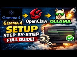 Gemma 4 + OpenClaw + Ollama Setup (Step-by-Step Full Guide)