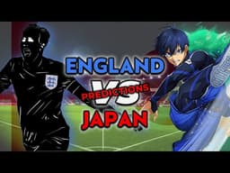My very watchable Predictions on the Blue Lock Japan Vs England u20 Game!