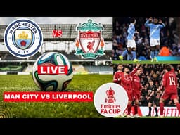 Man City vs Liverpool 4-0 Live Stream FA Cup Football Match Today Score Commentary Highlights 2026