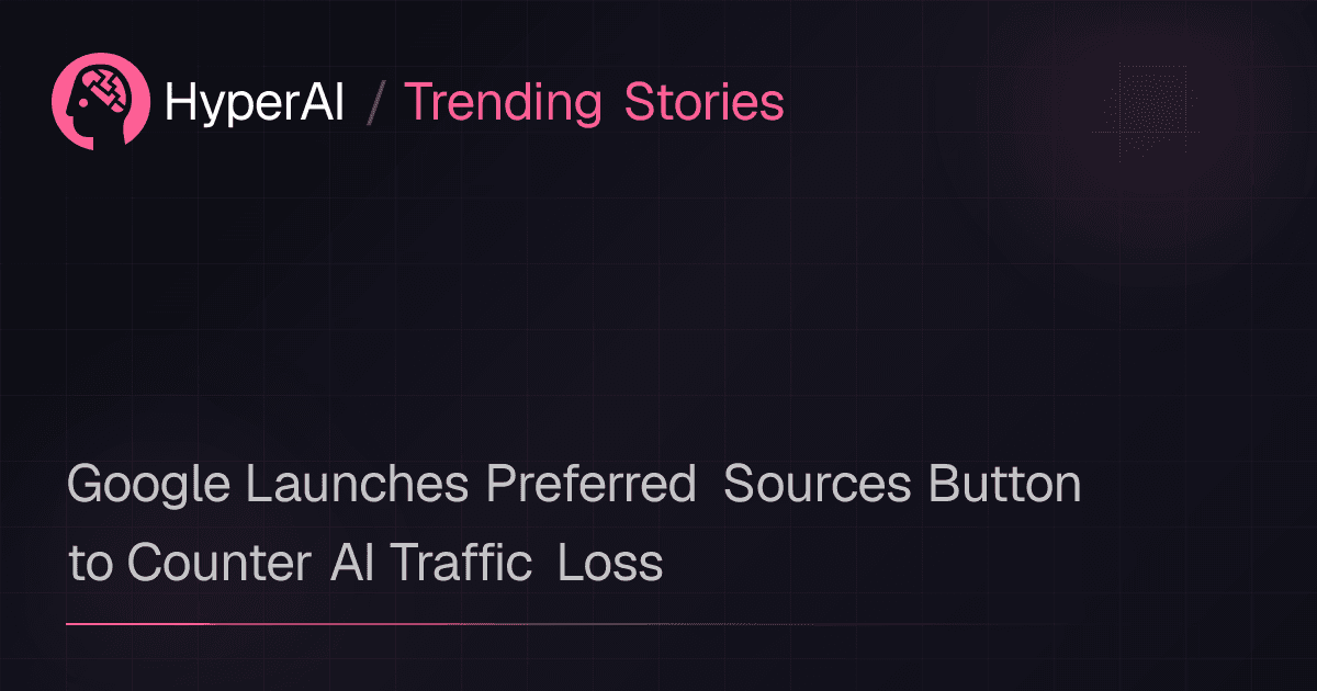 Google Launches Preferred Sources Button to Counter AI ...