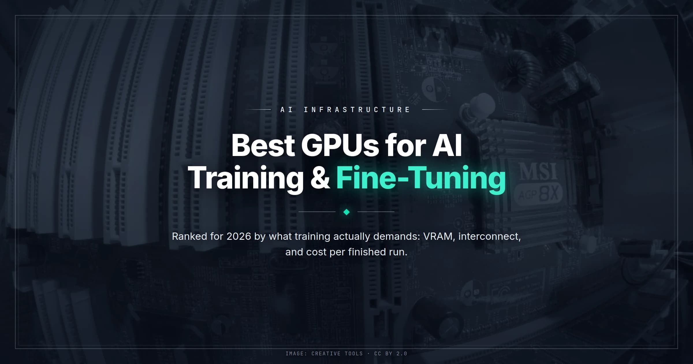 Best GPUs for AI Training & Fine-Tuning (2026 Guide)