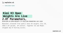 Kimi K3 Open Weights: 2.8T Params, Day-0 Hosting (2026) | explainx.ai Blog