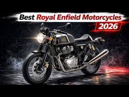 New 12 Royal Enfield Motorcycles For 2026