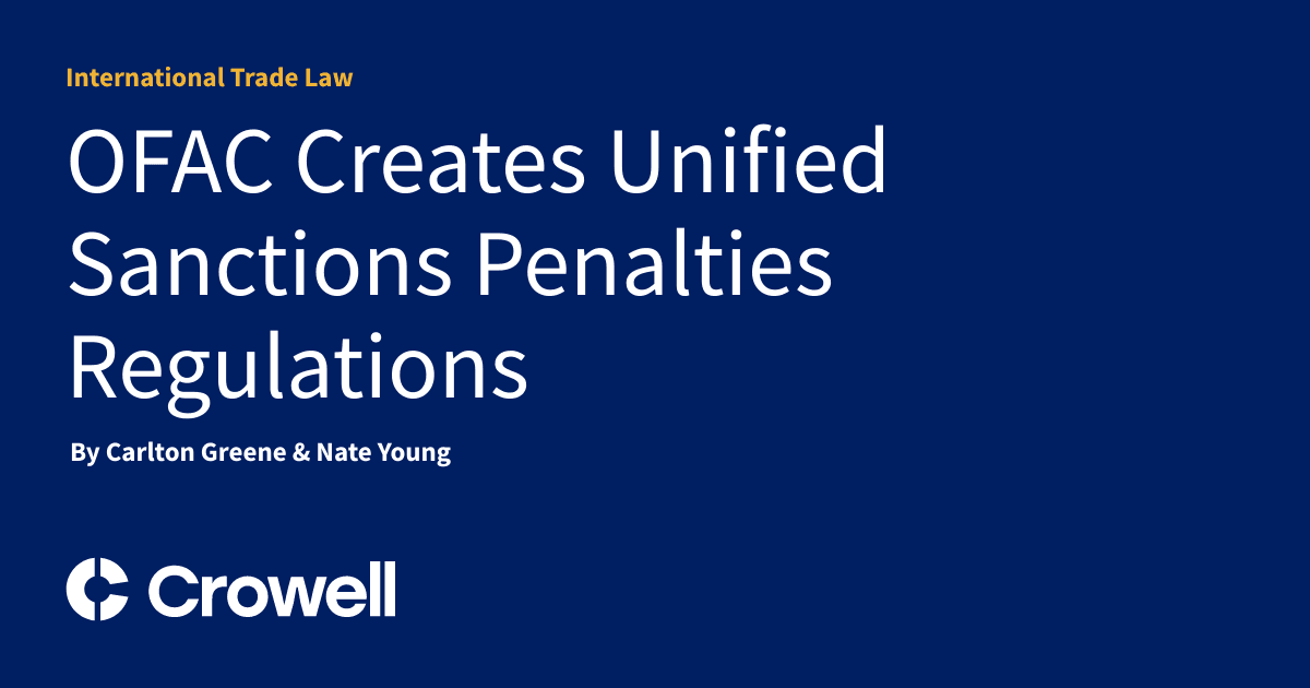 OFAC Creates Unified Sanctions Penalties Regulations