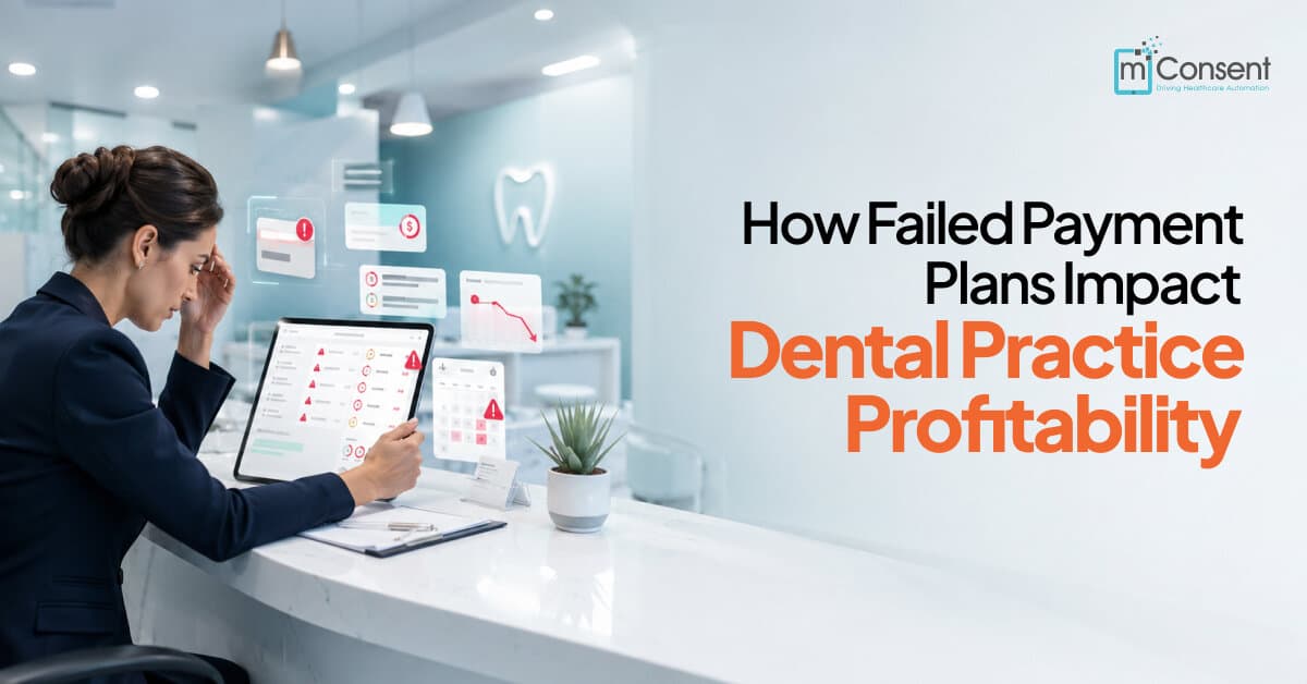 How Failed Payment Plans Impact Dental Practice Profitability