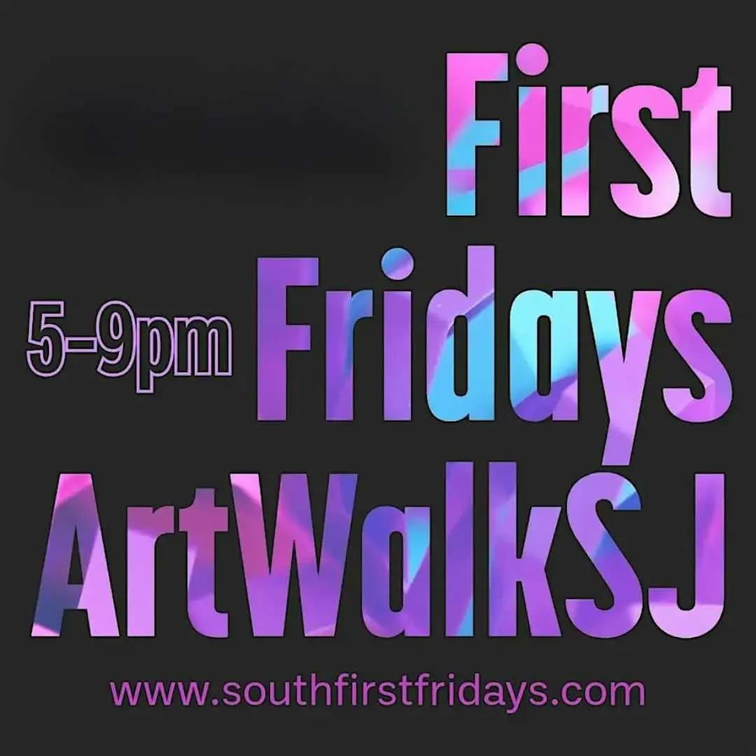 South FIRST FRIDAYS #ArtwalkSJ