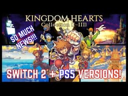 The Kingdom Hearts Floodgates Are Finally Open: PORTS + MORE NEWS!!!
