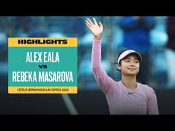 Eala fights to final 💪 | Alexandra Eala v Rebeka Masarova | Lexus Birmingham Open 2026 | Highlights
