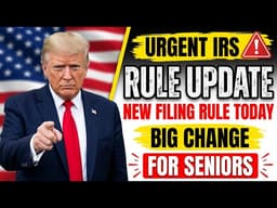 🚨URGENT! New IRS Filing Rule Takes Effect Today – Big Change for Seniors & Retirees