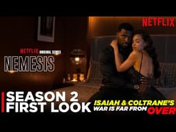 Nemesis Season 2 First Look Trailer | Isaiah & Coltrane’s War Is Far From Over | Netflix