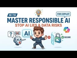 AB-730: Master Responsible AI for Copilot | Stop AI Lies & Data Risks