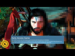 More Games Need To Be Honest About Being Early Access