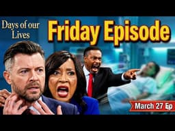 Days of our Lives To day 3/27/26, Full Episode Spoilers 720HD, DOOL Friday March 27, 2026