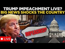 TRUMP IMPEACHMENT 2026 LIVE | Breaking News: Key Lawmakers Announce Their Votes | US News Live