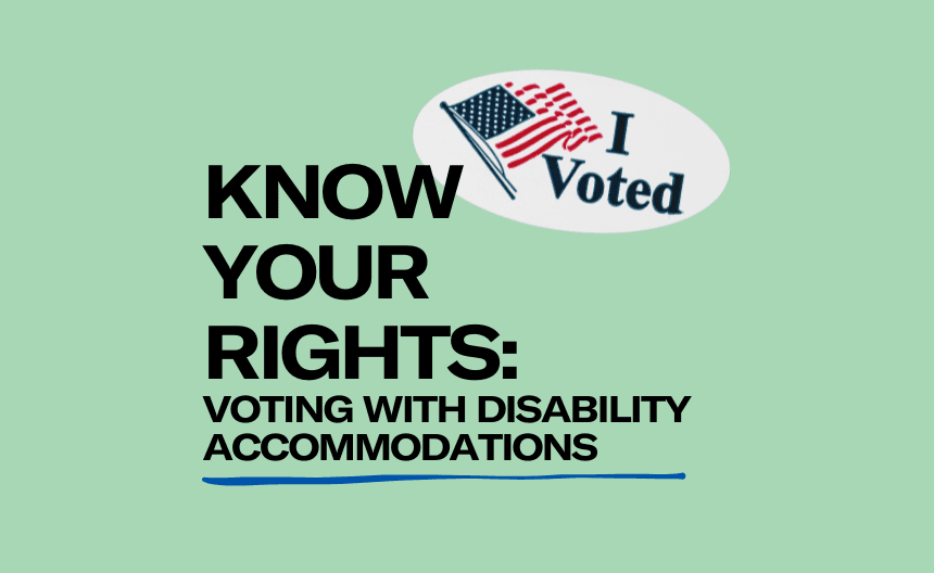 Know Your Rights: Voting with disability accommodations