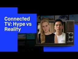 Connected TV: Hype vs Reality