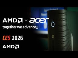 AMD x Acer Notebook Spotlight: AMD Ryzen™ AI 400 Series & Next-Gen Laptops - CES 2026 Recap