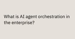 How Does AI Agent Orchestration Actually Work?