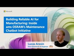 Building Reliable AI for Manufacturing: Inside​ ams OSRAM’s Maintenance Chatbot Initiative