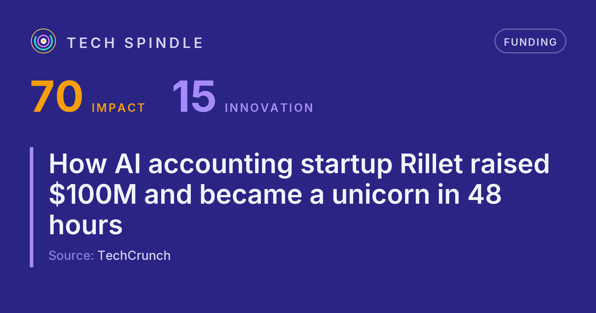 How AI accounting startup Rillet raised $100M and became a ...