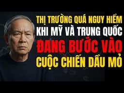 Thị Trường Đang Sai Lầm Lớn? Cảnh Báo Chiến Tranh Ủy Nhiệm Mỹ - Trung Và Cú Sốc Giá Dầu