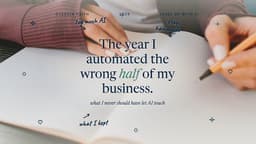 This Year I Automated the Wrong Half of My Business
