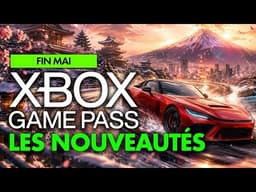 Xbox Game Pass : Les NOUVEAUX JEUX de la FIN du mois de MAI révélés ! 💥