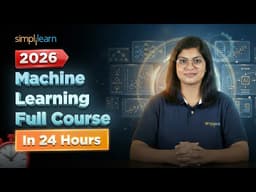 Machine Learning Engineer Full Course 2026 | Machine Learning Tutorial For Beginners | Simplilearn