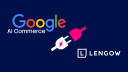 Lengow now supports Google AI Commerce