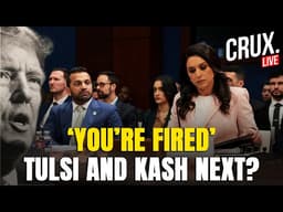LIVE | Tulsi Gabbard, Kash Patel Next In Trump’s Firing Line After Pam Bondi? | Cabinet | US News