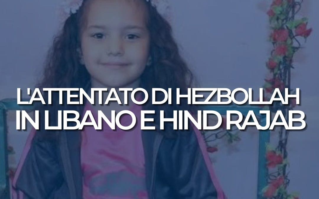 L'attentato di Hezbollah in Libano e Hind Rajab