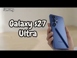 Samsung Galaxy S27 Ultra Leaks: LPDDR6, Snapdragon 8 Elite & S Pen Secrets!