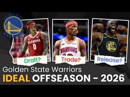 The Golden State Warriors' IDEAL Offseason! Realistic Trade & Draft Ideas For The 2026 NBA Offseason