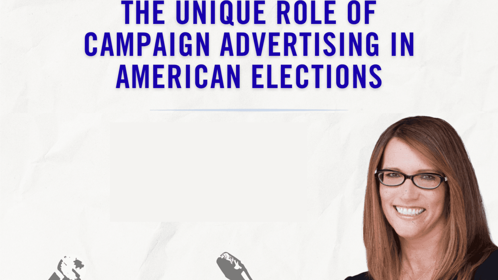 THE UNIQUE ROLE OF CAMPAIGN ADVERTISING IN ...