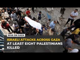 Israeli forces kill at least 8 Palestinians as Netanyahu says Israel now controls 60% of Gaza
